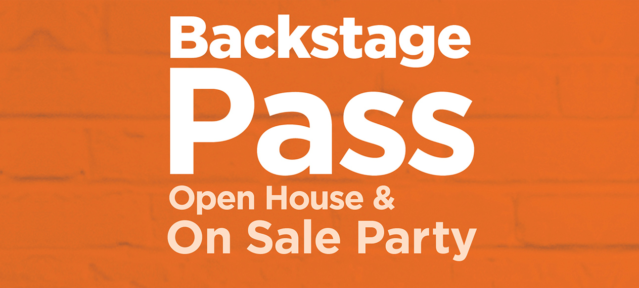 Backstage Pass Open House On Sale Party